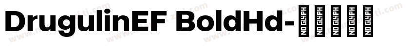 DrugulinEF BoldHd字体转换